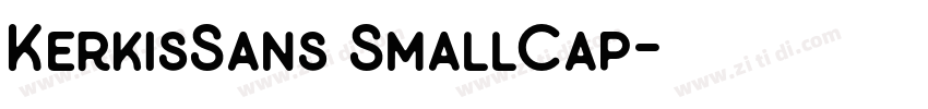 KerkisSans SmallCap字体转换 KerkisSans SmallCap字体转换